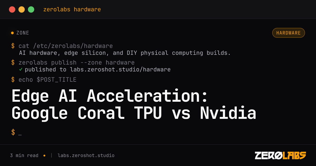 Edge AI Acceleration: Google Coral TPU vs Nvidia Jetson Orin Nano for Local Vision Pipelines