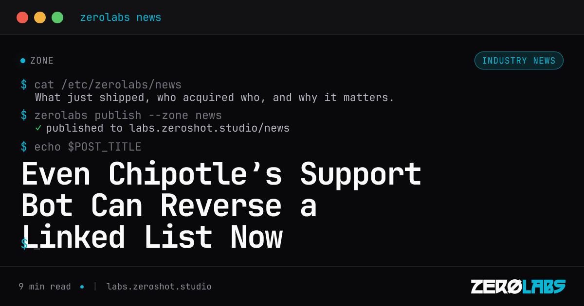 Even Chipotle’s Support Bot Can Reverse a Linked List Now