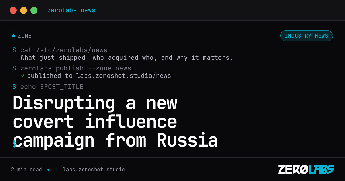Disrupting a new covert influence campaign from Russia