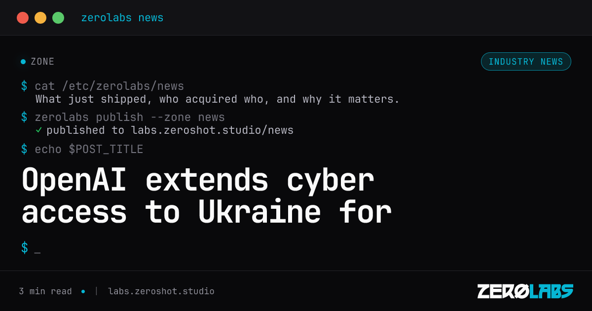 OpenAI extends cyber access to Ukraine for