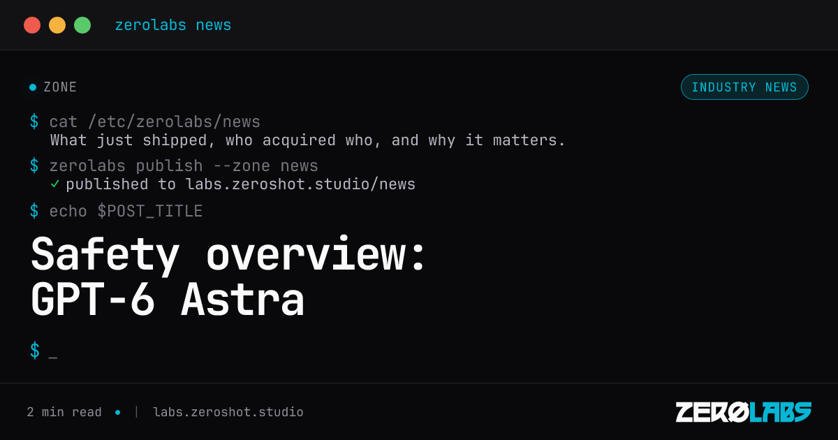Safety overview: GPT-6 Astra