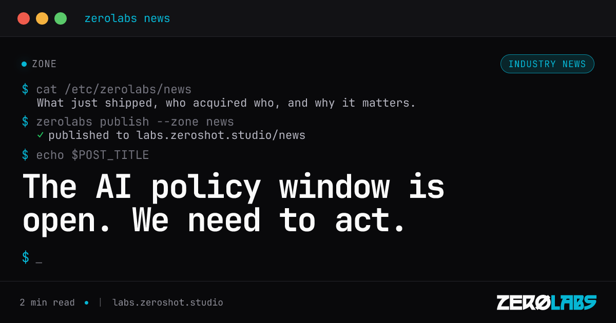 The AI policy window is open. We need to act.