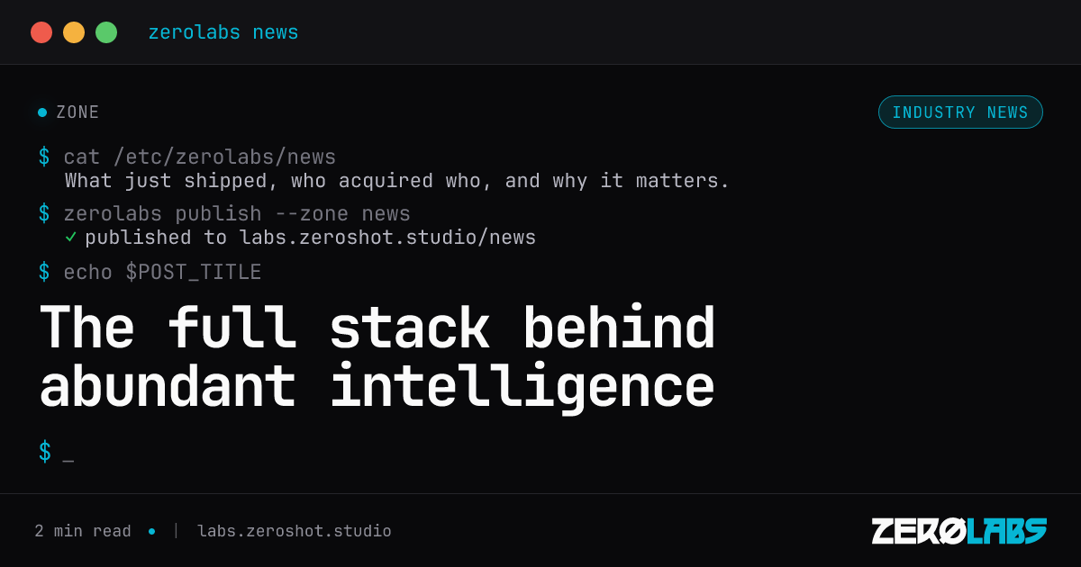 The full stack behind abundant intelligence